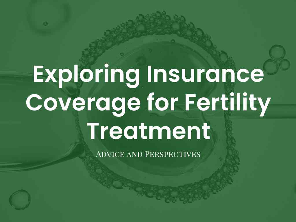 Best Insurance For Fertility Treatments