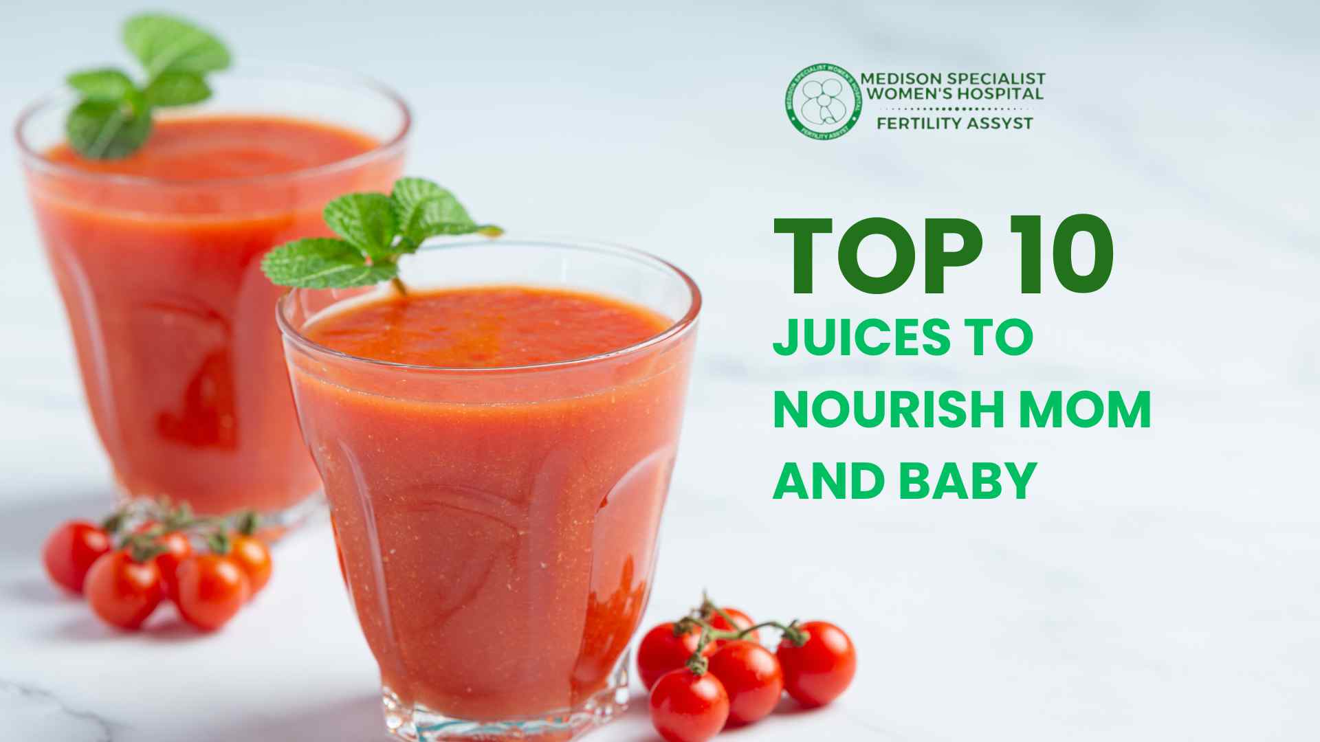 Top 10 Juices to Nourish Mom and Baby
