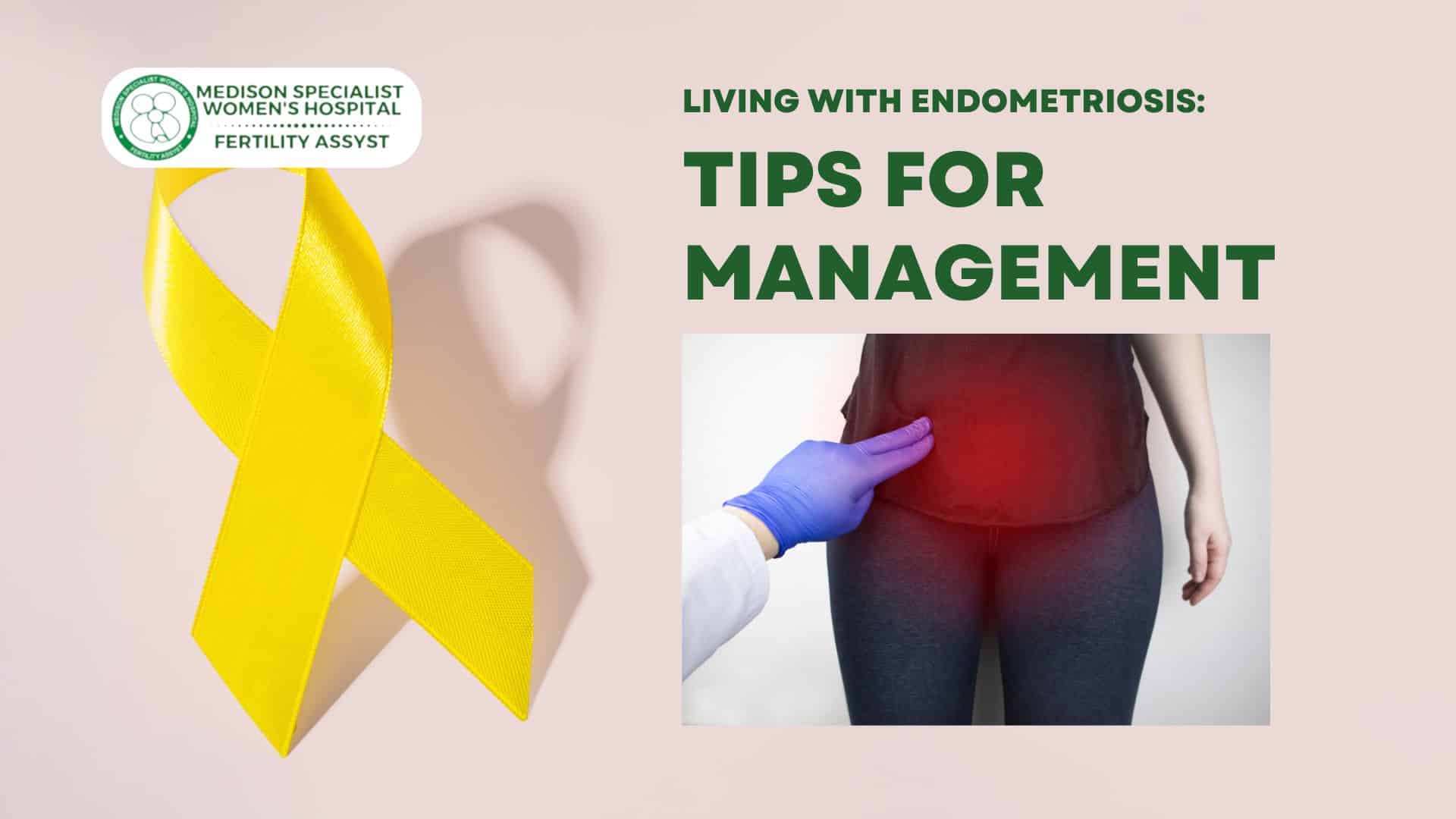 Living with Endometriosis: